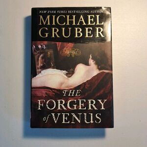 The FORGERY of VENUS by Michael Gruber First Edition